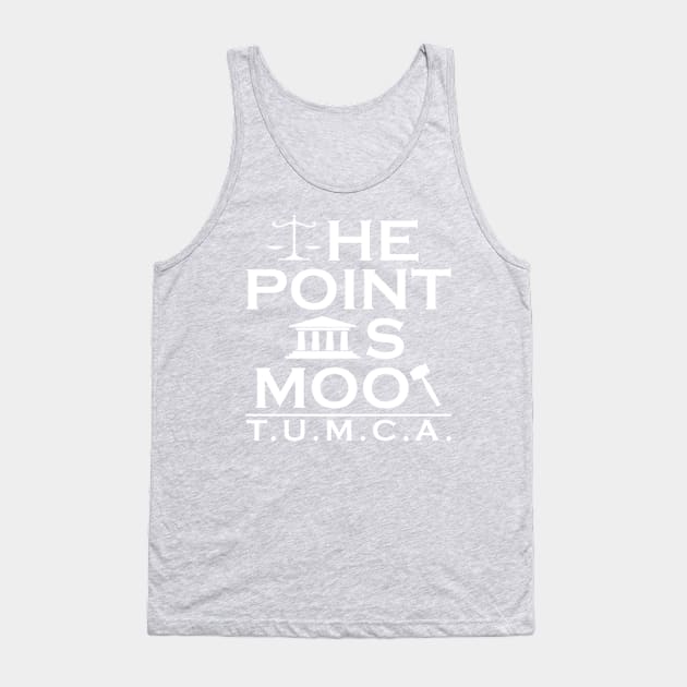 The Point is Moot: T.U.M.C.A. Tank Top by TexasUndergraduateMootCourtAssociation